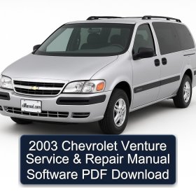 2003 Chevrolet Venture Service & Repair Manual Software PDF Download