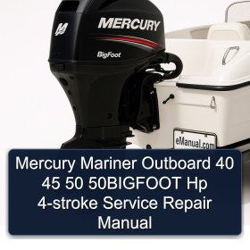 Mercury Mariner Outboard 40 45 50 50BIGFOOT Hp 4-stroke Service Repair Manual