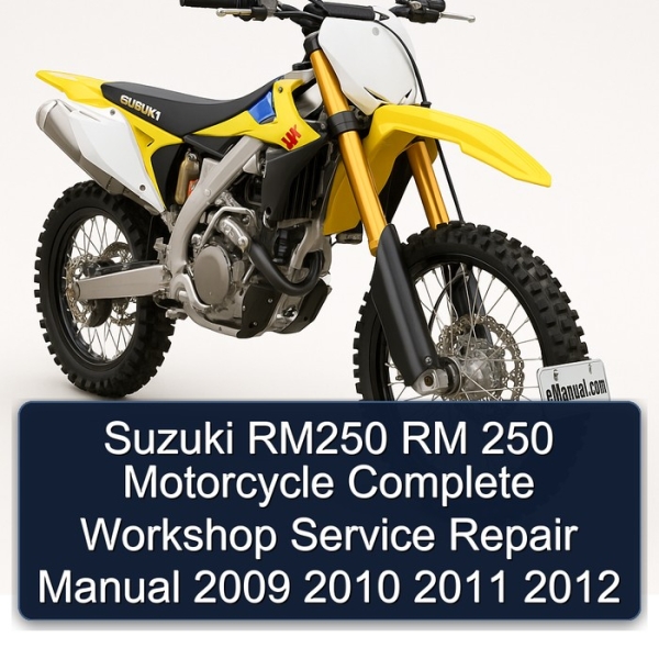 Suzuki RM250 RM 250 Motorcycle Complete Workshop Service Repair Manual 2009 2010 2011 2012