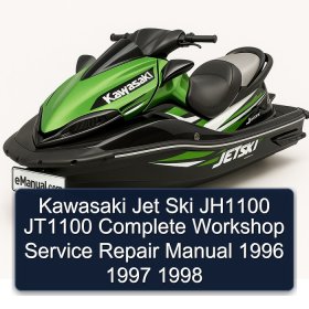 Kawasaki Jet Ski JH1100 JT1100 Complete Workshop Service Repair Manual 1996 1997 1998