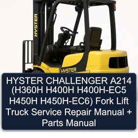HYSTER CHALLENGER A214 (H360H H400H H400H-EC5 H450H H450H-EC6) Fork Lift Truck Service Repair Manual + Parts Manual