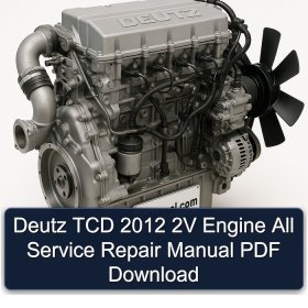 Deutz TCD 2012 2V Engine All Service Repair Manual PDF Download
