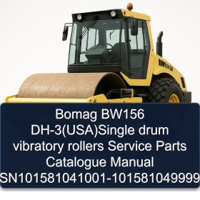 Bomag BW156 DH-3(USA)Single drum vibratory rollers Service Parts Catalogue Manual SN101581041001-101581049999
