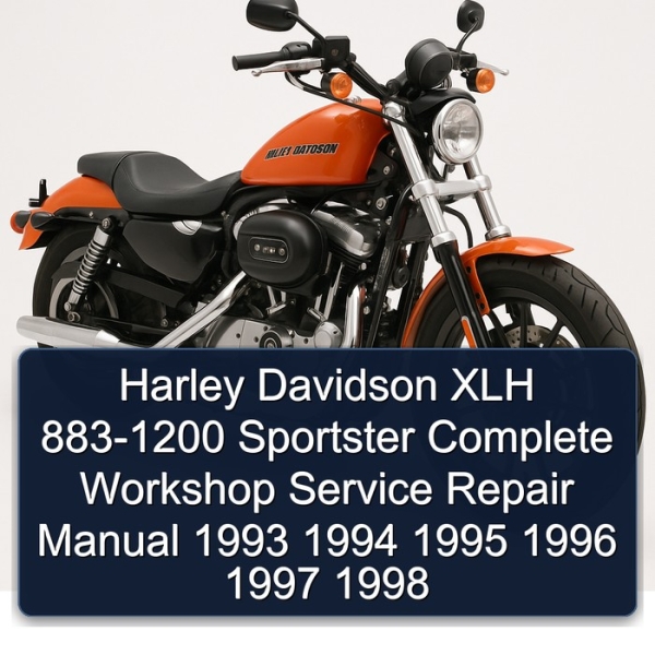 Harley Davidson XLH 883-1200 Sportster Complete Workshop Service Repair Manual 1993 1994 1995 1996 1997 1998