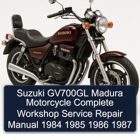 Suzuki GV700GL Madura Motorcycle Complete Workshop Service Repair Manual 1984 1985 1986 1987