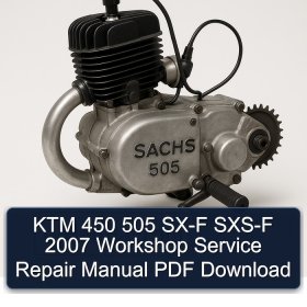 KTM 450 505 SX-F SXS-F 2007 Workshop Service Repair Manual PDF Download