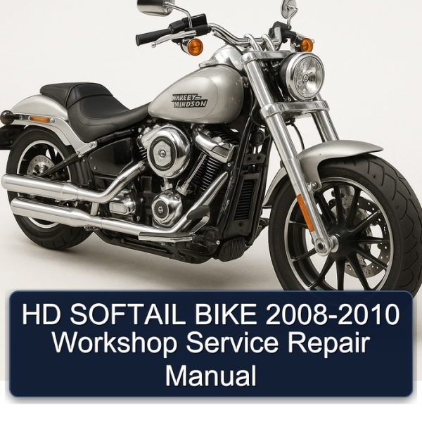 HD SOFTAIL BIKE 2008-2010 Workshop Service Repair Manual