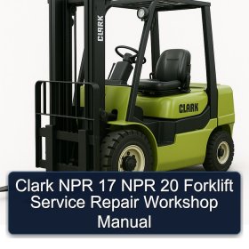 Clark NPR 17 NPR 20 Forklift Service Repair Workshop Manual