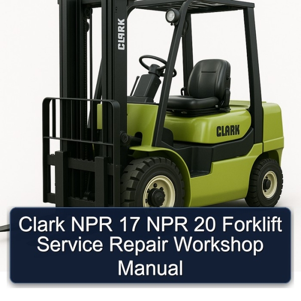 Clark NPR 17 NPR 20 Forklift Service Repair Workshop Manual