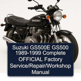 Suzuki GS500E GS500 1989-1999 Complete OFFICIAL Factory Service/Repair/Workshop Manual