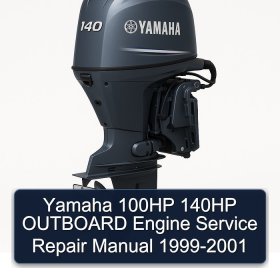 Yamaha 100HP 140HP OUTBOARD Engine Service Repair Manual 1999-2001