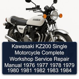 Kawasaki KZ200 Single Motorcycle Complete Workshop Service Repair Manual 1976 1977 1978 1979 1980 1981 1982 1983 1984