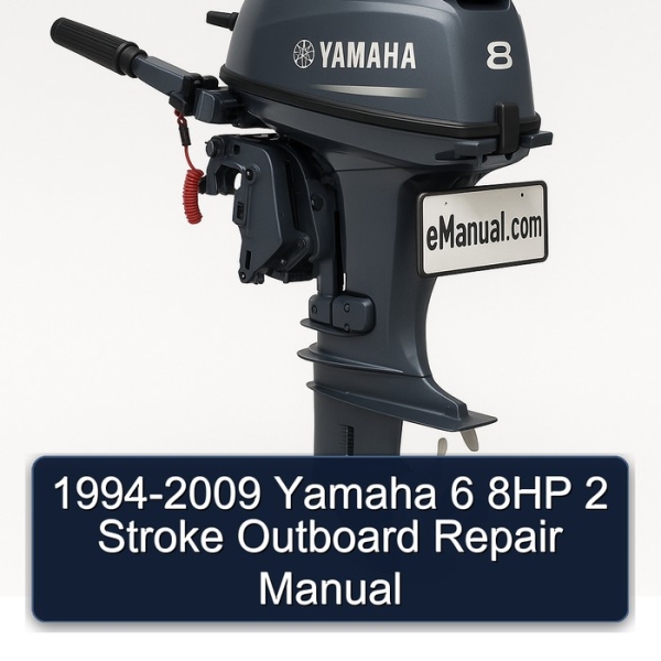 1994-2009 Yamaha 6 8HP 2 Stroke Outboard Repair Manual