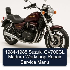 1984-1985 Suzuki GV700GL Madura Workshop Repair Service Manu