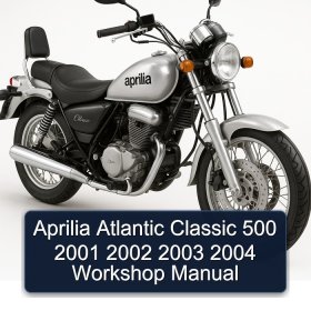 Aprilia Atlantic Classic 500 2001 2002 2003 2004 Workshop Manual