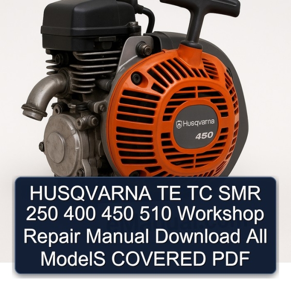 HUSQVARNA TE TC SMR 250 400 450 510 Workshop Repair Manual Download All ModelS COVERED PDF