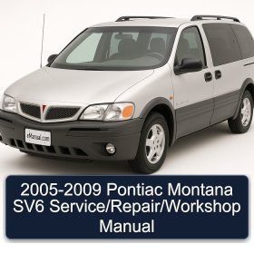 Best 2005 2006 2007 2008 2009 PONTIAC MONTANA SV6 Service/Repair/Workshop Manual (Complete & EXHAUSTIVE)-PDF (YEARS 05 06 07 08 09 )