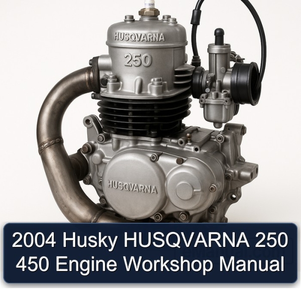 2004 Husky HUSQVARNA 250 450 Engine Workshop Manual