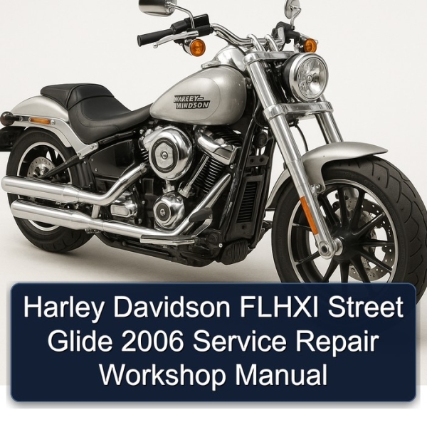 Harley Davidson FLHXI Street Glide 2006 Service Repair Workshop Manual
