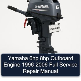Yamaha 6hp 8hp Outboard Engine 1996-2006 Full Service Repair Manual