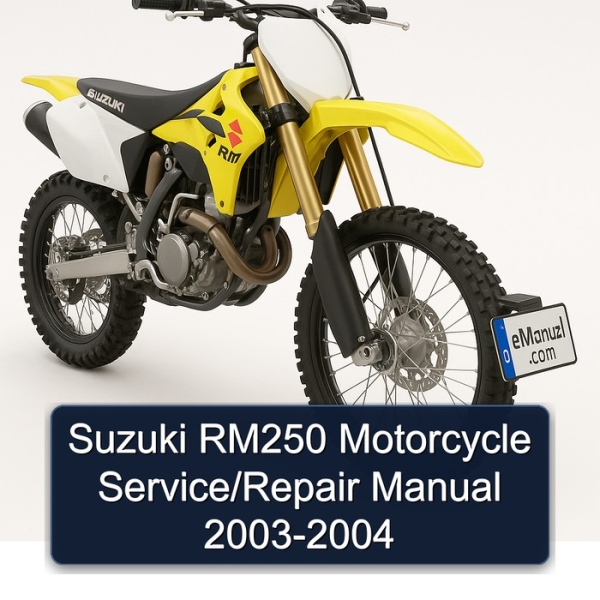 Suzuki RM250 Motorcycle Service/Repair Manual 2003-2004