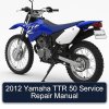 2012 Yamaha TTR 50 Service Repair Manual