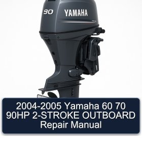 2004-2005 Yamaha 60 70 90HP 2-STROKE OUTBOARD Repair Manual