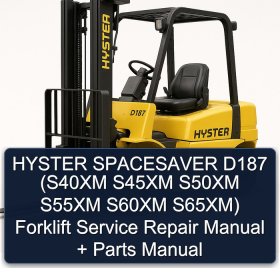 HYSTER SPACESAVER D187 (S40XM S45XM S50XM S55XM S60XM S65XM) Forklift Service Repair Manual + Parts Manual