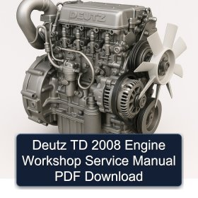 Deutz TD 2008 Engine Workshop Service Manual PDF Download