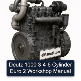 Deutz 1000 3-4-6 Cylinder Euro 2 Workshop Manual