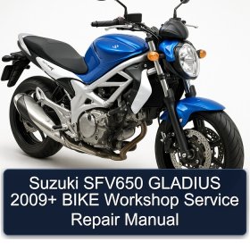 Suzuki SFV650 GLADIUS 2009+ BIKE Workshop Service Repair Manual
