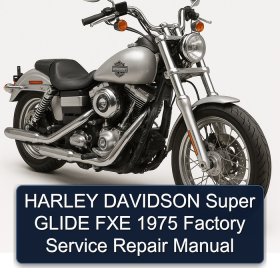HARLEY DAVIDSON Super GLIDE FXE 1975 Factory Service Repair Manual