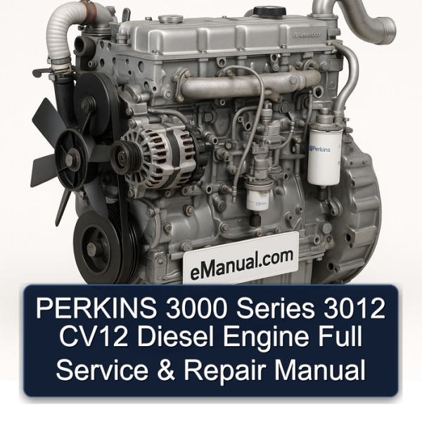 PERKINS 3000 Series 3012 CV12 Diesel Engine Full Service & Repair Manual