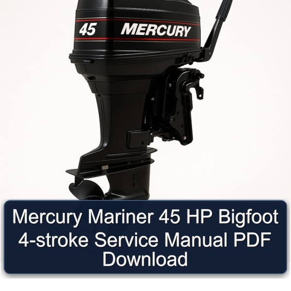 Mercury Mariner 45 HP Bigfoot 4-stroke Service Manual PDF Download