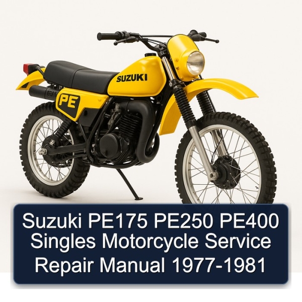 Suzuki PE175 PE250 PE400 Singles Motorcycle Service Repair Manual 1977-1981