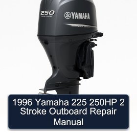 1996 Yamaha 225 250HP 2 Stroke Outboard Repair Manual