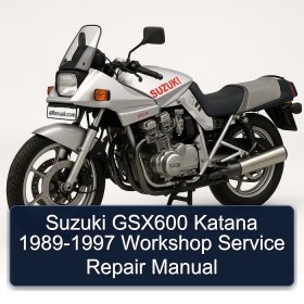 Suzuki GSX600 Katana 1989-1997 Workshop Service Repair Manual