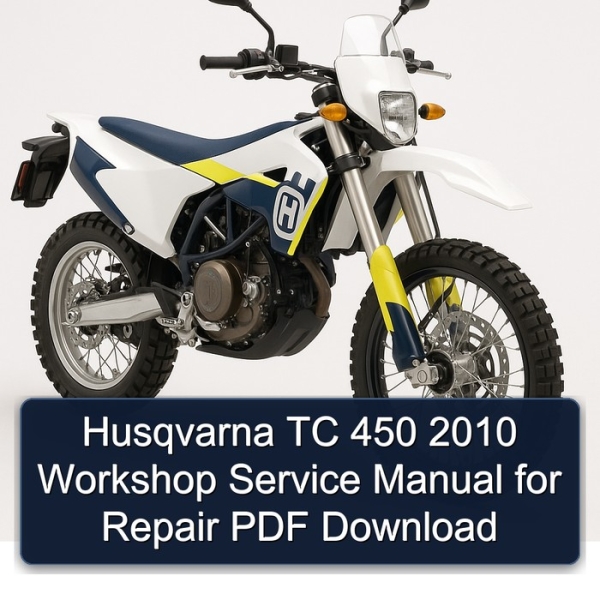 Husqvarna TC 450 2010 Workshop Service Manual for Repair PDF Download