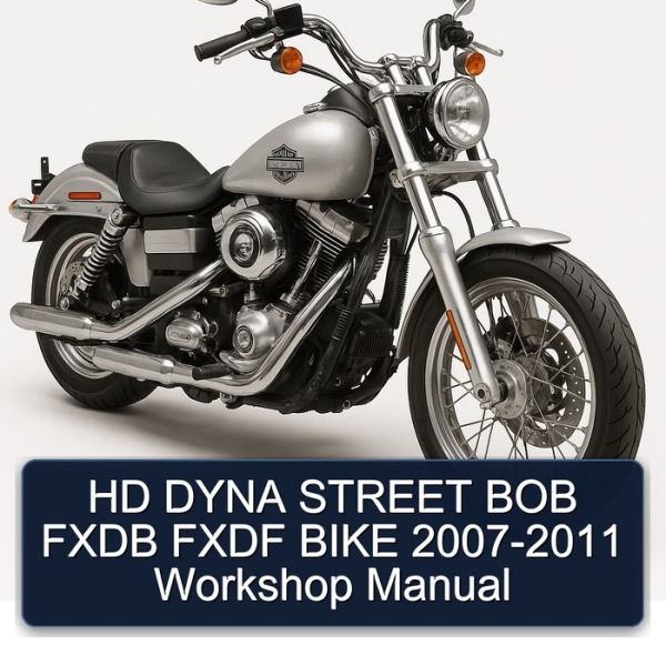 HD DYNA STREET BOB FXDB FXDF BIKE 2007-2011 Workshop Manual