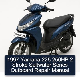 1997 Yamaha 225 250HP 2 Stroke Saltwater Series Outboard Repair Manual