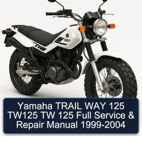 Yamaha TRAIL WAY 125 TW125 TW 125 Full Service & Repair Manual 1999-2004