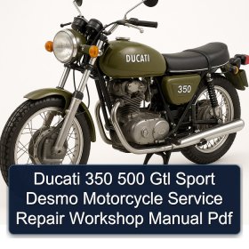 Ducati 350 500 Gtl Sport Desmo Motorcycle Service Repair Workshop Manual Pdf