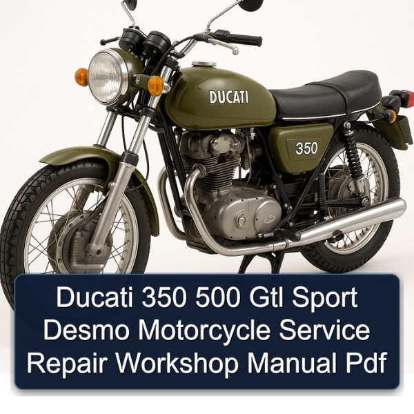 Ducati 350 500 Gtl Sport Desmo Motorcycle Service Repair Workshop Manual Pdf