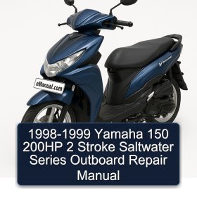 1998-1999 Yamaha 150 200HP 2 Stroke Saltwater Series Outboard Repair Manual