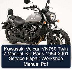 Kawasaki Vulcan VN750 Twin 2 Manual Set Parts 1984-2001 Service Repair Workshop Manual Pdf