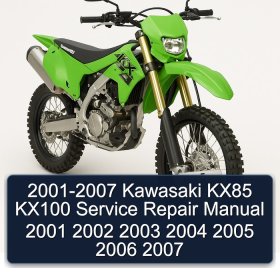 2001-2007 Kawasaki KX85 KX100 Service Repair Manual 2001 2002 2003 2004 2005 2006 2007