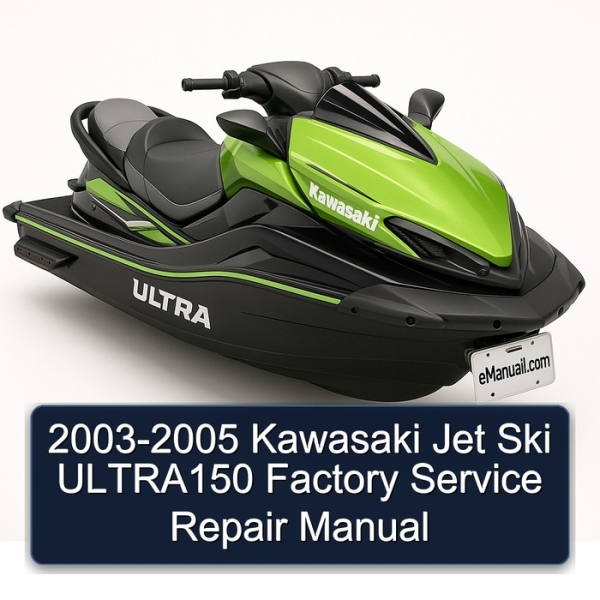 2003-2005 Kawasaki Jet Ski ULTRA150 Factory Service Repair Manual