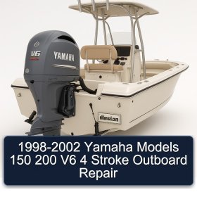 1998-2002 Yamaha Models 150 200 V6 4 Stroke Outboard Repair