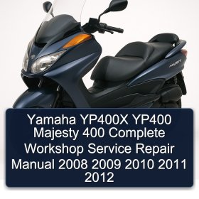 Yamaha YP400X YP400 Majesty 400 Complete Workshop Service Repair Manual 2008 2009 2010 2011 2012