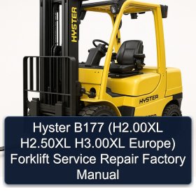 Hyster B177 (H2.00XL H2.50XL H3.00XL Europe) Forklift Service Repair Factory Manual